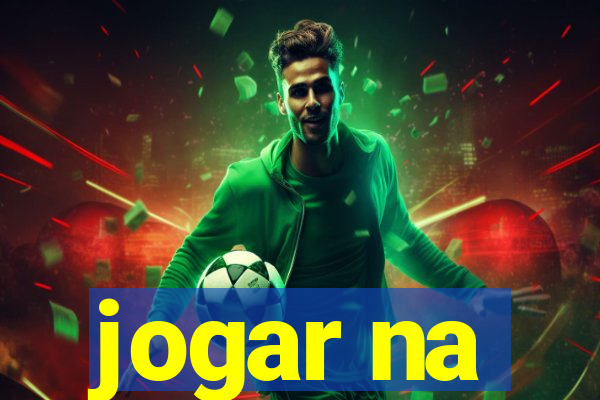 jogar na